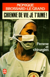 Chienne de vie, je t'aime ! Tome 1