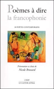 Poemes A Dire La Francophonie. 38 Poetes Contemporains