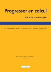 Progresser en calcul, spécialité mathématiques