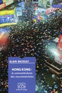 Hong Kong : le somnambulisme des mouvementistes