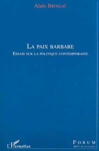 La paix barbare.