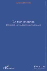 La paix barbare.