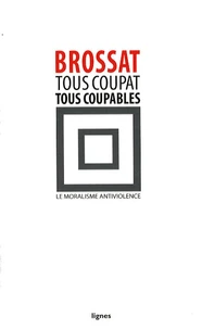 Tous Coupat, tous coupables