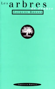 Les Arbres De France. Histoire Et Legendes