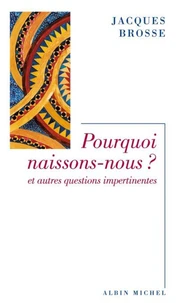 Pourquoi naissons-nous ?