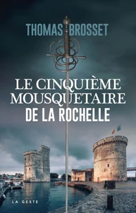 Cinquieme mousquetaire de la rochelle