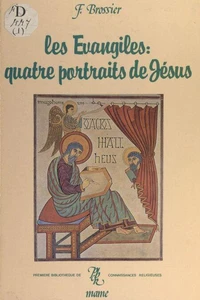 Les Évangiles : quatre portraits de Jésus