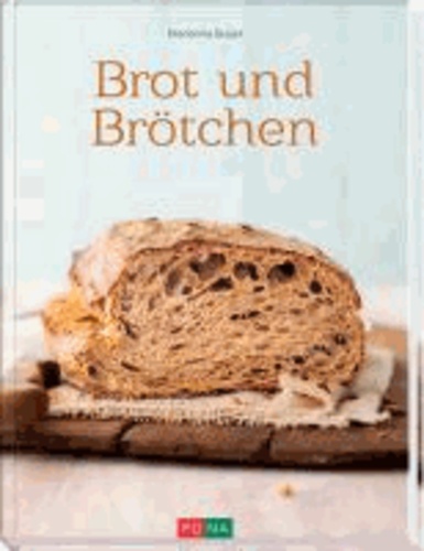 Brot und Brötchen - mit Rezepten für den Brotbackautomat.