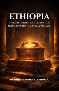 Ethiopia: A country with biblical roots that transcends the time of King Solomon