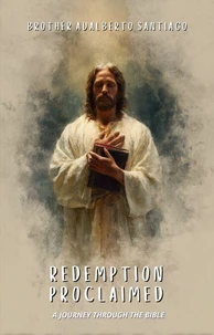 Redemption Proclaimed: A Journey Through the Bible