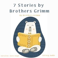 Brothers Grimm et Katie Haigh - 7 Stories by Brothers Grimm.