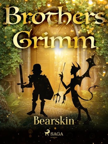 Brothers Grimm et Margaret Hunt - Bearskin.