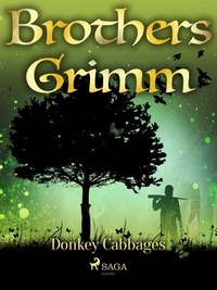 Brothers Grimm et Margaret Hunt - Donkey Cabbages.
