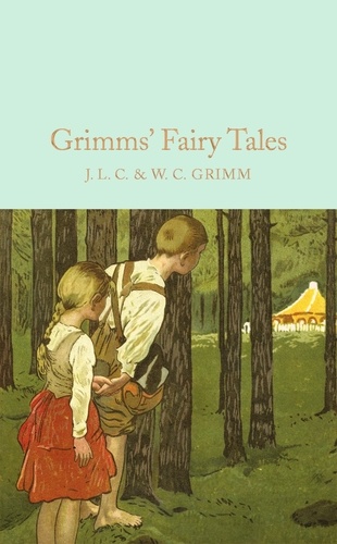 Brothers Grimm - Grimm's Fairy Tales (Macmillan Collector's Library) /anglais.