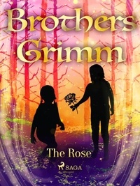 Brothers Grimm et Margaret Hunt - The Rose.