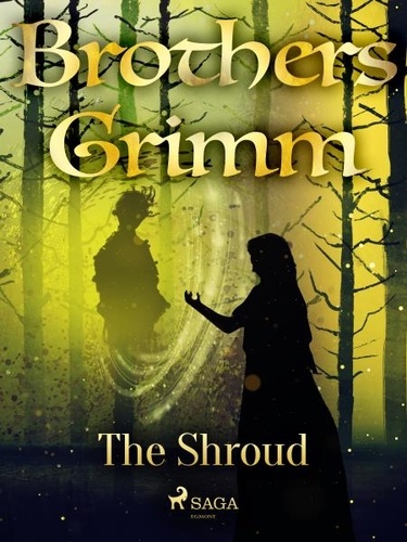 Brothers Grimm et Margaret Hunt - The Shroud.