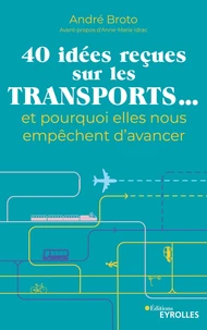40 idées reçues sur les transports...