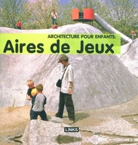 Architecture pour enfants : aires de jeux