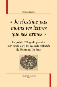 "Je n'estime pas moins tes lettres que ses armes"