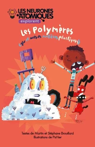 Les neurones atomiques explorent les polymères (glu et autres matières plastiques)