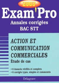 Action Et Communication Commerciales Bac Stt Etude De Cas. Annales Corrigees 2003