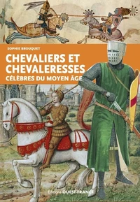 Chevaliers et chevaleresses célèbres du Moyen Age