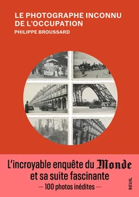 Le Photographe inconnu de l'Occupation