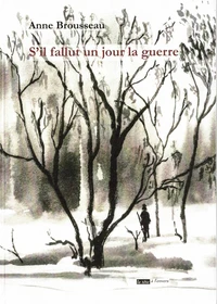 S'il fallut un jour la guerre