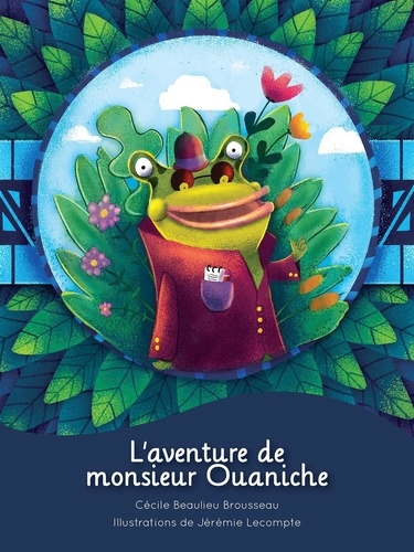 Brousseau cécile Beaulieu - L'aventure de  Monsieur Ouaniche.