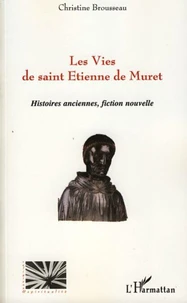 Les Vies de saint Etienne de Muret