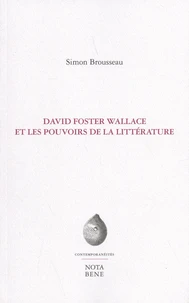 David Foster Wallace et les pouvoirs de la littérature