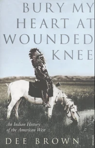 Bury My Heart At Wounded Knee