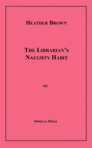 The Librarian's Naughty Habit