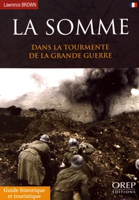 La Somme dans la tourmente de la Grande Guerre