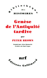 Genèse de l'Antiquité tardive