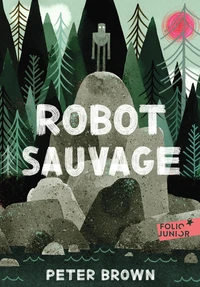 Robot sauvage Tome 1