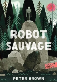 Robot sauvage Tome 1