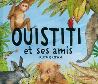 Ouistiti et ses amis