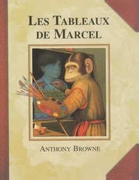 Les Tableaux de Marcel