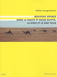 Nouveau voyage dans la haute et basse Egypte, la Syrie et le Dar-Four