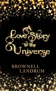 A Love Story to the Universe