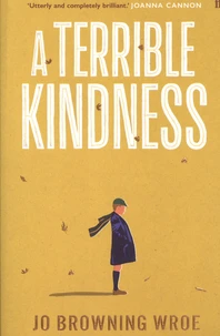 A Terrible Kindness