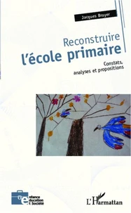 Reconstruire l'école primaire