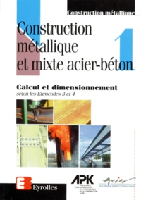 Calcul et dimensionnement selon les Eurocodes 3 et 4