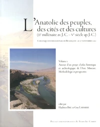 L'Anatolie des peuples, des cités et des cultures (IIe millénaire avant JC - Ve siècle après JC)