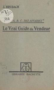 A.B.C. des affaires, le vrai guide du vendeur