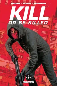 Kill or Be Killed Tome 2