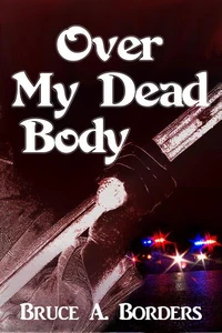 Over My Dead Body