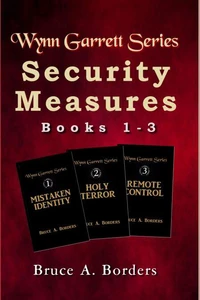 Security Measures: Wynn Garrett Series, Books 1-3