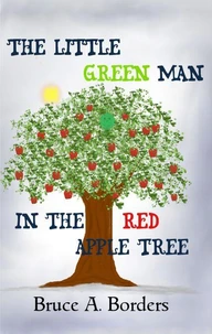 The Little Green Man In The Red Apple Tree
